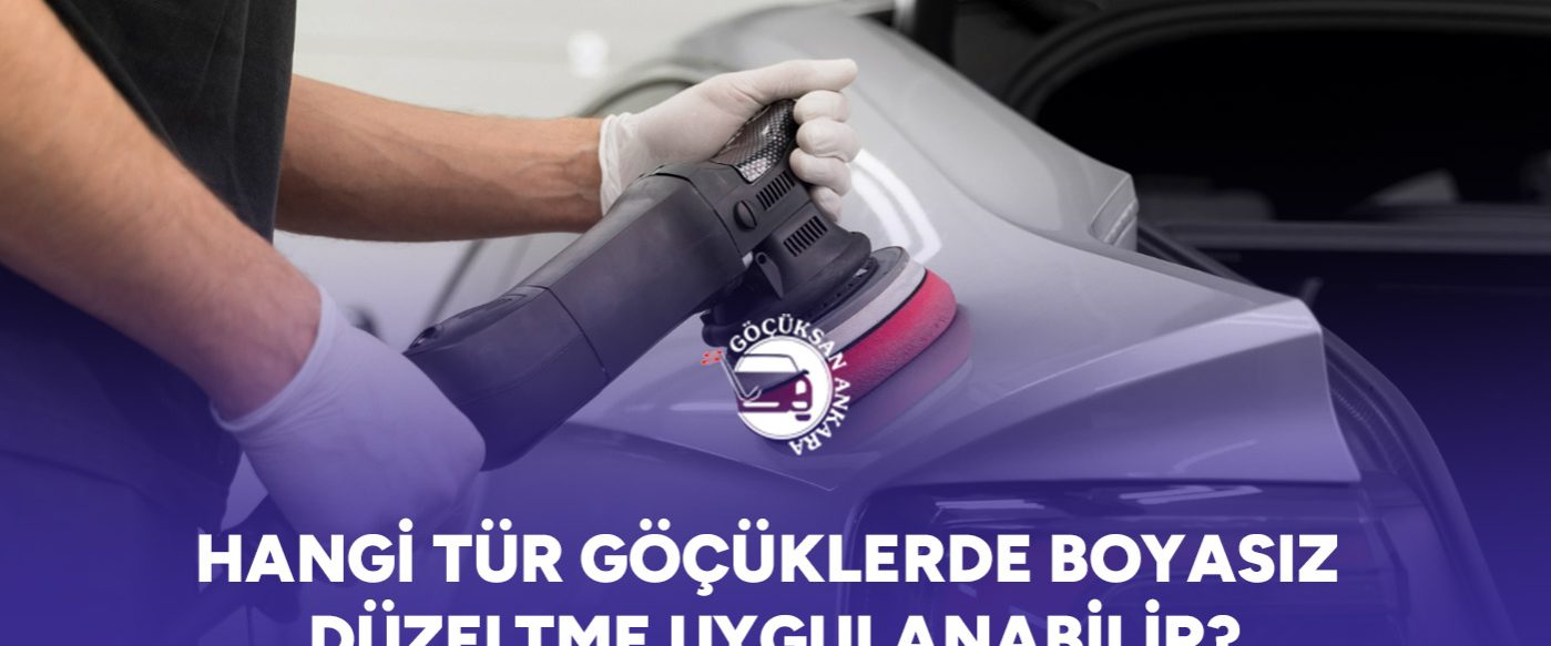 hangi-tur-gocuklerde-boyasiz-duzeltme-uygulanabilir-gorsel Hangi Tür Göçüklerde Boyasız Düzeltme Uygulanabilir?