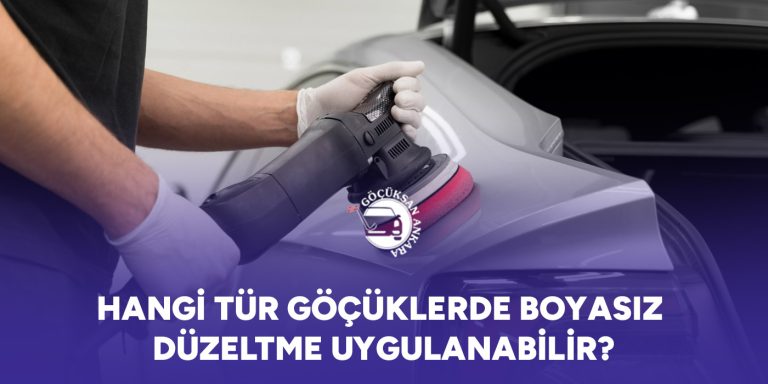 Hangi Tür Göçüklerde Boyasız Düzeltme Uygulanabilir?