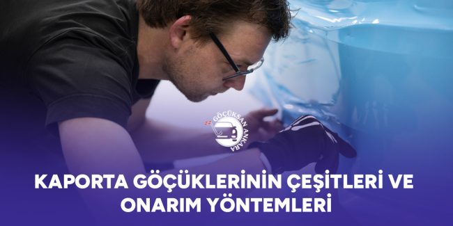 kaporta-gocuklerinin-cesitleri-ve-onarim-yontemleri-gorsel Kaporta Göçüklerinin Çeşitleri ve Onarım Yöntemleri